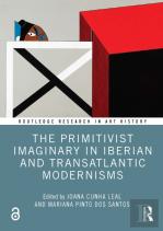 The Primitivist Imaginary In Iberian And Transatlantic Modernisms