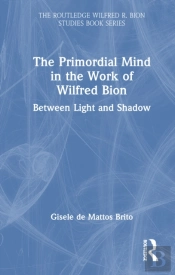The Primordial Mind In The Work Of Wilfred Bion