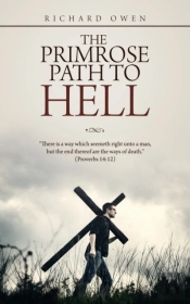 The Primrose Path To Hell