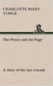 The Prince And The Page A Story Of The Last Crusade