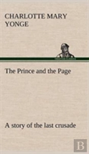 The Prince And The Page A Story Of The Last Crusade