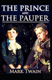 The Prince And The Pauper By Mark Twain Illustrated Edition