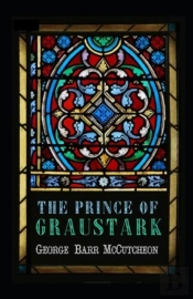 The Prince Of Graustark Graustark #4 Annotated