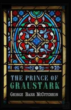 Bertrand.pt - The Prince Of Graustark Graustark #4 Annotated