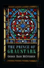 The Prince Of Graustark Graustark #4 Annotated