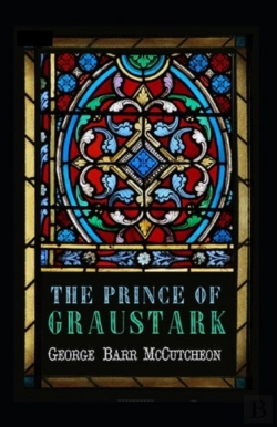 Bertrand.pt - The Prince Of Graustark Graustark #4 Annotated