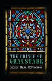 The Prince Of Graustark Graustark #4 Annotated
