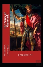 The Prince Of Graustark Graustark #4 Annotated