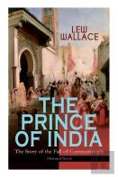 The Prince Of India - The Story Of The Fall Of Constantinople (Historical Novel)