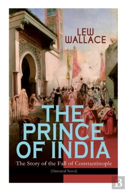 Bertrand.pt - The Prince Of India - The Story Of The Fall Of Constantinople (Historical Novel)