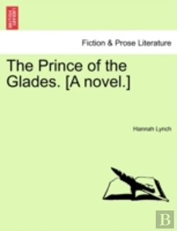 Bertrand.pt - The Prince Of The Glades. (A Novel.)