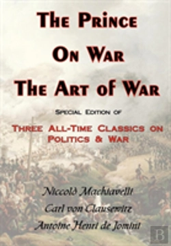 Bertrand.pt - The Prince, On War & The Art Of War - Three All-Time Classics On Politics & War