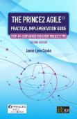 The Prince2 Agile(R) Practical Implementation Guide - Step-By-Step Advice For Every Project Type, Second Edition