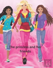 The Princess And Her Friends