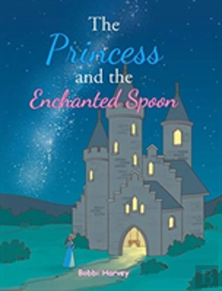 Bertrand.pt - The Princess And The Enchanted Spoon