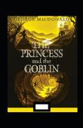 The Princess And The Goblin Annotated