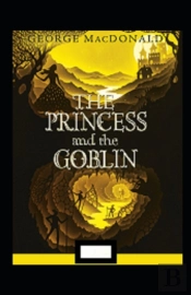 The Princess And The Goblin Annotated