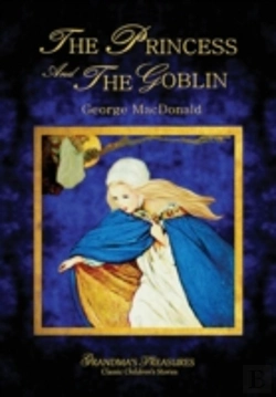 Bertrand.pt - The Princess And The Goblin - George Macdonald