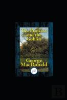 The Princess And The Goblin Illustrated Edition