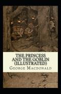 The Princess And The Goblin Illustrated