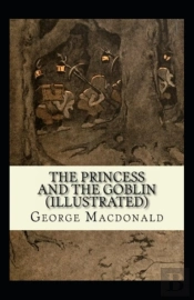 The Princess And The Goblin Illustrated