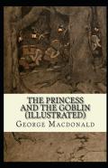 The Princess And The Goblin Illustrated
