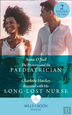 Bertrand.pt - The Princess And The Paediatrician / Reunited With His Long-Lost Nurse