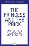 The Princess And The Prick