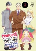The Princess I Loved In My Past Life Is Now A Middle-Aged Dad Vol. 3