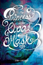 The Princess In The Opal Mask