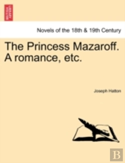 Bertrand.pt - The Princess Mazaroff. A Romance, Etc.