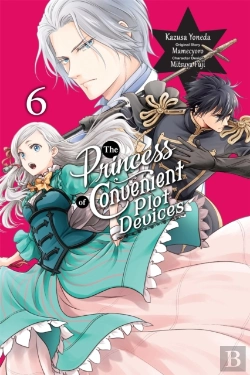 Bertrand.pt - The Princess Of Convenient Plot Devices, Vol. 6 (Manga)