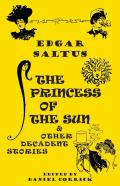 The Princess Of The Sun And Other Decadent Stories