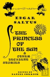 The Princess Of The Sun And Other Decadent Stories