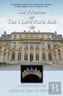 The Princess, Or The I Love Paris Ball