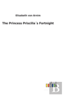 The Princess Priscillas Fortnight