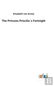 The Princess Priscillas Fortnight