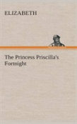 The Princess Priscilla'S Fortnight