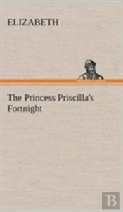 The Princess Priscilla'S Fortnight