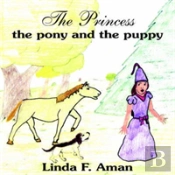 The Princess The Pony And The Puppy
