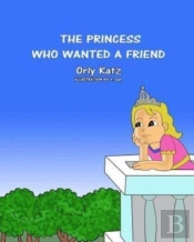 The Princess Who Wanted A Friend
