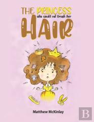 The Princess Who Would Not Brush Her Hair