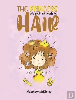 Bertrand.pt - The Princess Who Would Not Brush Her Hair
