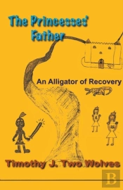 The Princesses Father (An Alligator Of Recovery)
