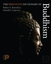 The Princeton Dictionary Of Buddhism