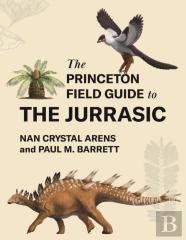 The Princeton Field Guide To The Jurassic