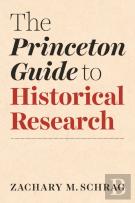 The Princeton Guide To Historical Research
