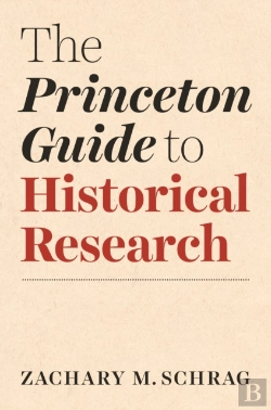 Bertrand.pt - The Princeton Guide To Historical Research