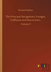 The Principal Navigations, Voyages, Traffiques And Discoveries...