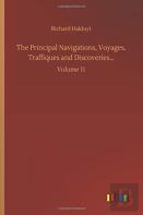 The Principal Navigations, Voyages, Traffiques And Discoveries...